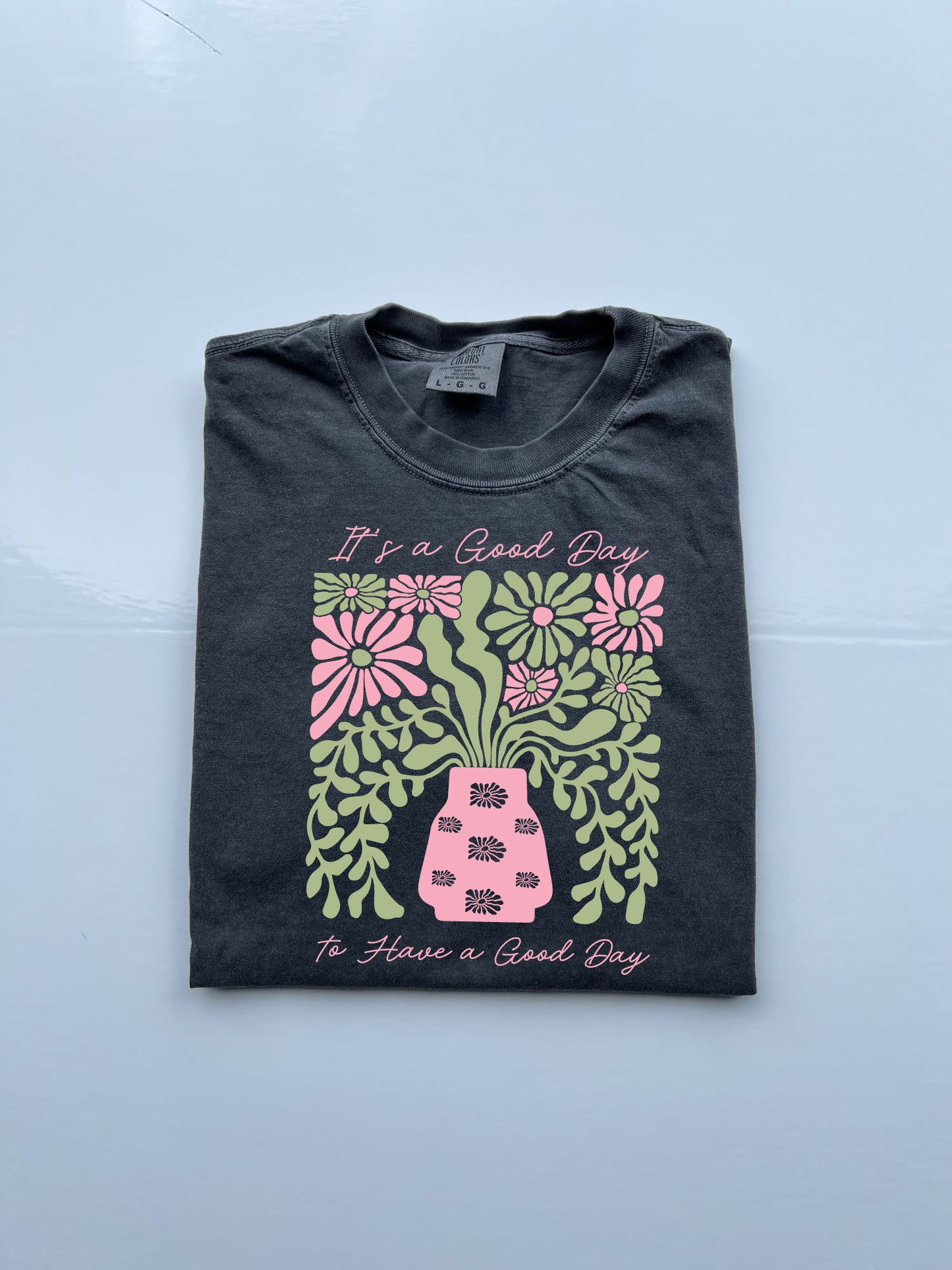 it's a good day tee